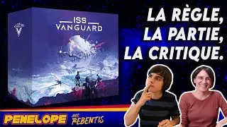 [ ISS VANGUARD ]  -  La règle, la partie, notre avis !