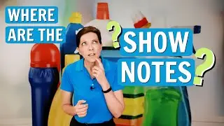 Where Are the Show Notes? And How Do You Use Them?
