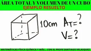ÁREA Y VOLUMEN DE UN CUBO DE 10 cm de lado