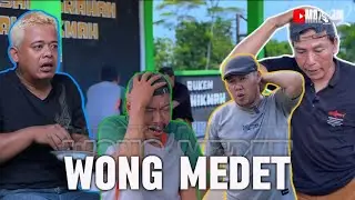 WONG MEDET (Orang Pelit) // maz_adi2 team