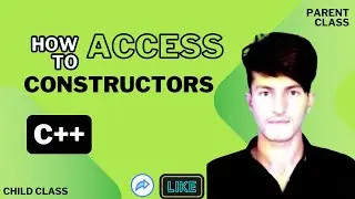 Accessing Constructors of Parent class in C++ || Access constructors || multiple constuctors