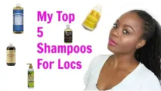 My Top 5 Shampoos for Locs/Jungle Barbie