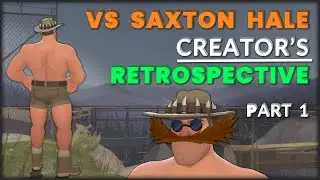 I'm the Creator of VS Saxton Hale
