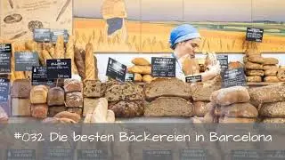 #032 Die besten Bäckereien in Barcelona