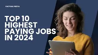 Highest Paying Jobs of 2024! | Top Careers to Boost Your Future Income| factual fiesta| #10bestjobs