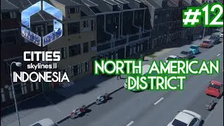 North American District | Cities Skylines 2 Indonesia #12 #citiesskylines #citiesskylines2