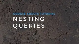 Nesting + joining queries in Google Sheets