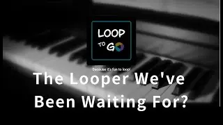 Loop To Go - A quick Introduction and Tour