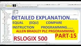 EQUAL (EQU) COMPARE  in RSLOGIX 500 Software PART-15 
