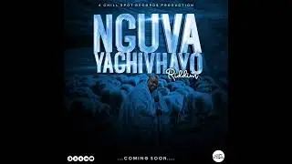 NGUVA YACHIVHAYO RIDDIM OFFICIAL MIXTAPE PRO BY @chillspotrecordzvevo2153 @ChillspotRecordz