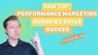 How Top Performance Marketing Agencies Succeed