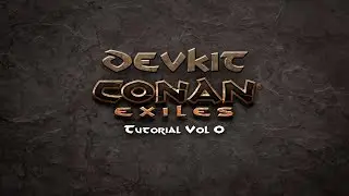 Tutorials moding Conan Exiles - vol: 0