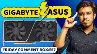 Friday Comment Box#57- Which Graphics Card is the Best - Gigabyte or ASUS?👉