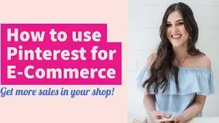 How to use Pinterest for your e-commerce shop