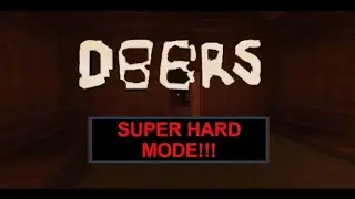 DOORS ROBLOX - НО ЭТО SUPER HARD MODE!!!