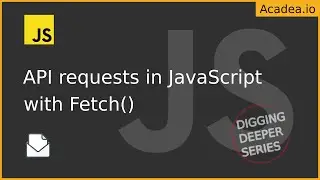 Ep9 - API Requests in JavaScript with Fetch