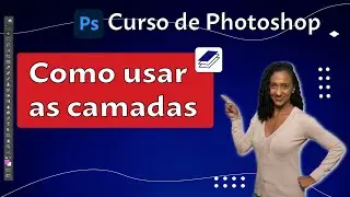 How Photoshop Layers Work