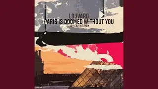 Paris Is Doomed Without You (Indy Seven Remix)
