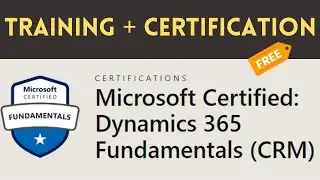 Microsoft Dynamics 365 Fundamentals (CRM) training with free certification 🔥🔥