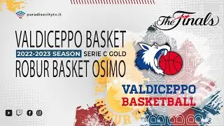 The 2023 Finals - Serie C Gold -  Game 4 - Sicoma Valdiceppo vs. G.S. Robur Basket Osimo