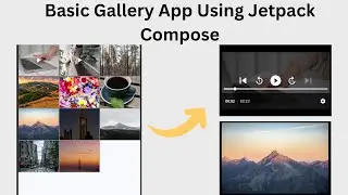 Build a Gallery App Using Jetpack Compose | Load & Display Images & Videos from Device's Storage