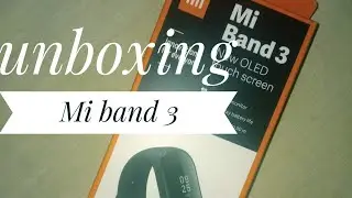Unboxing mi band 3