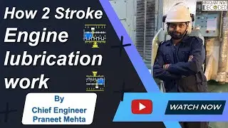 How Two Stroke Engine Lubrication Work | Two Stroke Marine Engine Lubrication | Engine Working
