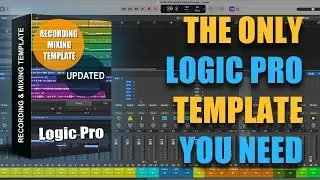 The Best LOGIC PRO Mixing Template! (UPDATED) 