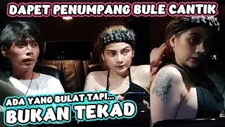 DRIVER BERUNTUNG !! DAPET PENUMPANG BULE CANTIK BIKIN SALFOK | INPROJECT
