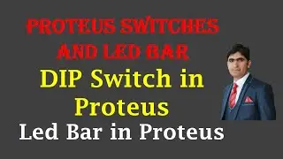 Proteus switches and led bar || DIP Switch in Proteus || Led Bar in Proteus