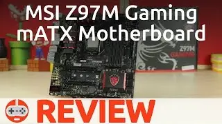 MSI Z97M Gaming Motherboard Review - Gaming Till Disconnected