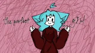 The perfect girl meme ★