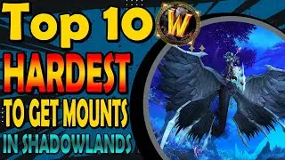 Top 10 Hardest To Get Mounts In Shadowlands