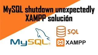 MySQL shutdown unexpectedly xampp solucion