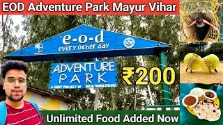 Eod adventure park mayur vihar ticket price - eod adventure park delhi 2024 | Eod park delhi latest