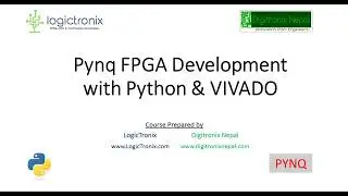 PYNQ Development with Python and Xilinx VIVADO- Udemy Course