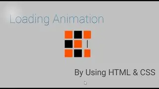 Loading Animation | Using HTML & CSS. How to design loading animation 