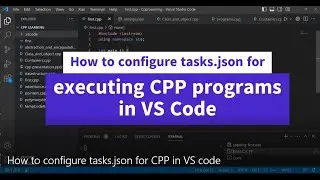 How to configure tasks for executing C/CPP in VS code. 