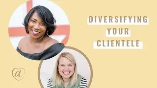 Diversifying Your Clientele