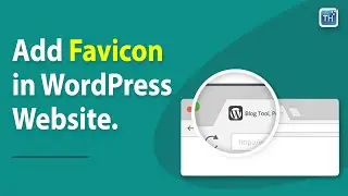 2023 Guide: Adding a Favicon to Your WordPress Website | ThemeHunk