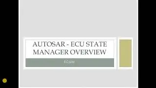 AUTOSAR   ECU State Manager Overview (ECUM)