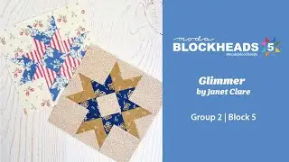 Blockheads 5 - Group 2 | Block 5: Glimmer by Janet Clare