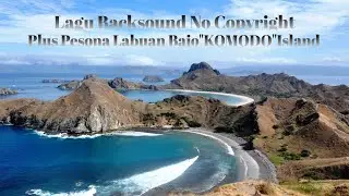 Lagu Backsound No Copyright Yutube Vlog & Yutube Gaming+Pesona Labuan Bajo"KOMODO"Island