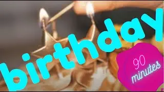 90 Minutes of Birthday Music  |  Zoya Shares This