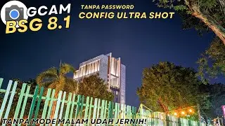 Terbaru ‼️ Gcam Bsg 8.1 Config Ultra Shot Terbaik Terang Jernih Dan Detail No Password
