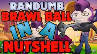 RANDUMB|| Brawlball in a Nutshell \\ #ROADTO100SUBS
