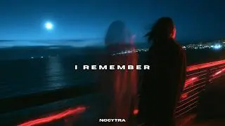 NOCYTRA - I Remember