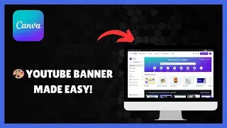 How to CREATE YouTube BANNER in CANVA (2025)