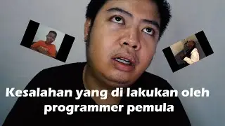 Kesalahan yang di lakukan oleh programmer pemula