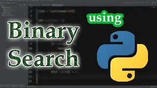 How to implement Binary Search in Python | with explanation | Python tutorials | full video